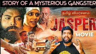 Jasper Movie Review in Tamil by The Fencer Show | Jasper Review in Tamil | Jasper Tamil Review&nbsp;