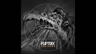Fliptrix - Vultures (prod. by Molotov)