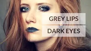 ╳ GREY LIPS + DARK EYES ╳