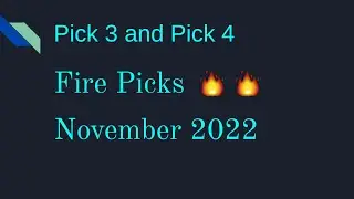 🔥🔥Fire Picks  | November 2022 |  Pick 3  |  Pick 4