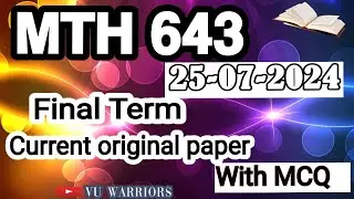 MTH 643 FINAL TERM II CURRENT PAPER II FALL'S 2024 #vu