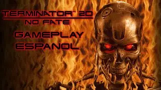 Terminator 2D: NO FATE - GamePlay Español (PC)