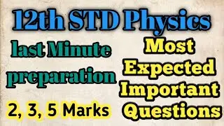 12th Physics Most important questions | 2 Mark 3 mark 5 mark Questions