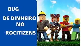 Bug  do rocitizens de dinheiro roblox 2020!