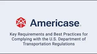 Key Requirements & Best Practices for Complying with the U.S. DOT Regulations