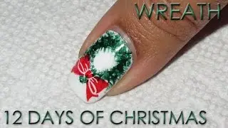 Wreath | 12 Days of Christmas Nail Art | DIY Tutorial