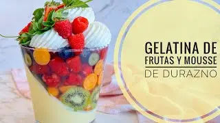 GELATINA DE FRUTAS CON MOUSSE DE DURAZNO