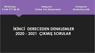 İKİNCİ DERECEDEN DENKLEMLER  I    2020- 2021 Çıkmış Yös Soruları