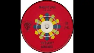 Made To Love (The Everly Brothers, 1960)