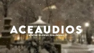 ✧ winter glowup subliminal ✧ rapid results! ✧ | Ace Audios 