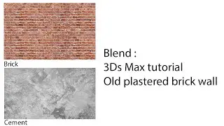 Blend : 3Ds Max tutorial /Plastered brick wall