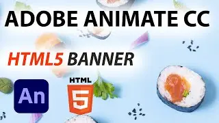 Adobe Animate CC 2022 + Adobe Photoshop CC  - TUTORIAL - HTML5 ANIMATED BANNER - FRESH FOOD