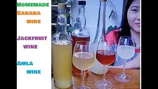 Homemade fruit wines | Banana wine | Jack fruit wine | Amla wine
