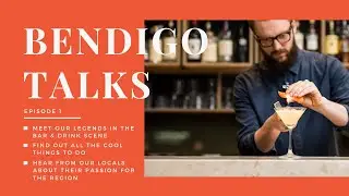 Bendigo Talks Ep.1 - Where to get a drink in Bendigo