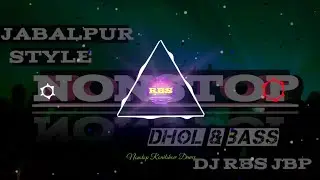 Nonstop Roadshow Dance | Dhol Mix | Shadi Party | DJ RBS JBP