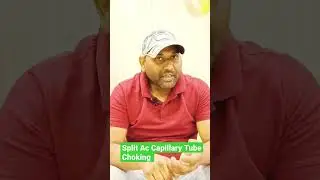 Split Ac Capillary Tube Choking