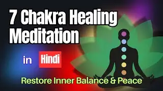 7 Chakra Healing Meditation Hindi | Restore Inner Balance & Peace #guidedmeditation #sitaraaspeaks