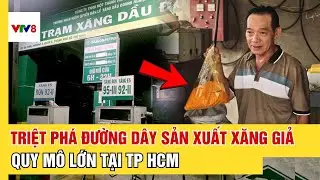 Rúng động TP.HCM: Triệt phá đường dây sản xuất xăng RON 95 giả quy mô lớn