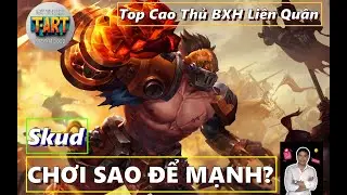 Skud Top Li&ecirc;n Qu&acirc;n AOV 2025 &ndash; C&aacute;ch Chơi, Build L&ecirc;n Đồ, Bảng Ngọc & Combo
