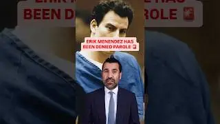 Erik Menendez denied parole! Former Federal Prosecutor explains why
