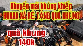 Khuyến mãi khủng khiếp HUKAN QUÀ KHỦNG 140k 