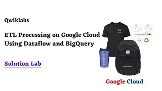 ETL Processing on Google Cloud Using Dataflow and BigQuery 😍| Google Cloud Facilitator Program 2022