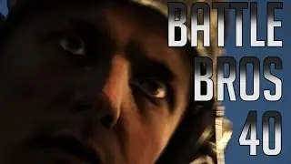 Battle Bros 40 || Battlefield 4 Funny Moments