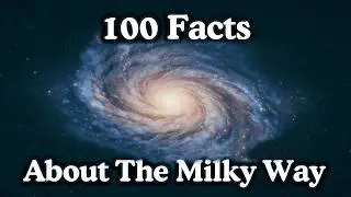 100 Sleepy Facts About The Milky Way Galaxy