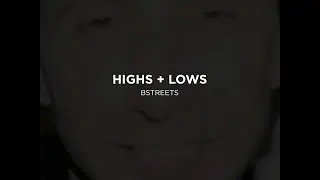 BSTREETS - Highs + Lows (Prod. by SHIGGY)