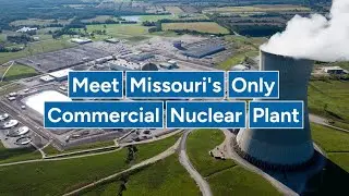 Callaway Energy Center - Missouri's Only Commercial Nuclear Power Plant