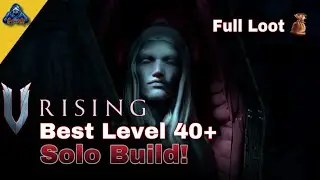 V Rising Level 40+ INVINCIBLE SOLO Full Loot PVP build!