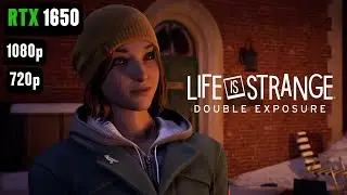 Life Is Strange Double Exposure GTX 1650 FPS TEST | GTX 1650 и i5 12400F Benchmark 1080p/720p