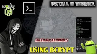 Install Bcrypt in Termux Android || Install Bcrypt package in Nodejs Termux || Hash a password