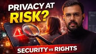 Privacy vs Security Explained | Smartphone Source Code |The Editorial Insights #currentaffairs #upsc