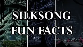 Lots of missable Silksong Fun Facts