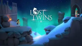 Lost Twins 2 | Launch Trailer