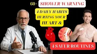 60+ SHOWER WARNING: 4 Daily Habits Hurting Your Heart & Joints &mdash; Try These 4 Safer Routines