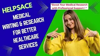 Medical Writing & Research for Better Healthcare Services