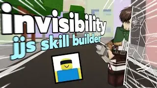 How to go INVISIBLE with JJS SKILL BUILDER 