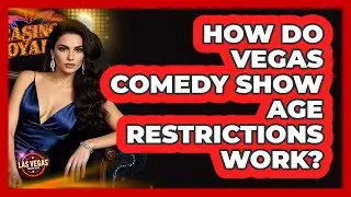 How Do Vegas Comedy Show Age Restrictions Work? - Las Vegas Insider Guide