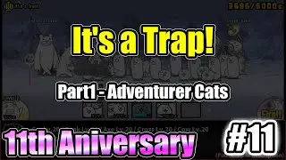 The Battle Cats &ndash; It&rsquo;s a Trap!｜11th Anniversary &ndash; Adventurer Cats #11｜F2P &ndash; Basic Cats Only