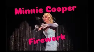 Iconic Drag Performance: Minnie Cooper Does Firework by Katy Perry