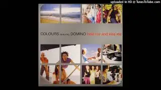 Colours feat Domino - Hold Me Kiss Me (Andrea T. Mendoza vs Tibet Trumpet Mix)