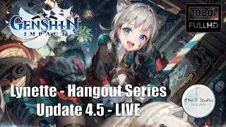 Genshin Impact - Hangout Series - Lynette - Live Walkthrough No Commentary