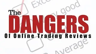 The DANGER of online trading reviews