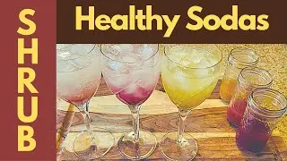 SHRUBS: DRINKING VINEGARS