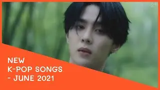 NEW KPOP SONGS - JUNE 2021  ㅣ Ticket Kpop