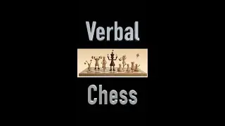 Verbal Chess - play anywhere, anyone using only your voice