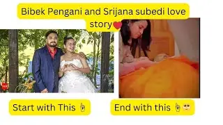 Bibek Pengami and Srijana subedi love story and some lovable clips ❤️#bibekpangeni #srijanasubedi