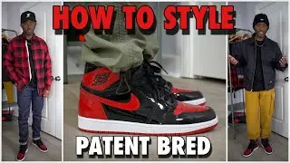 How To Style: Air Jordan 1  Patent BRED